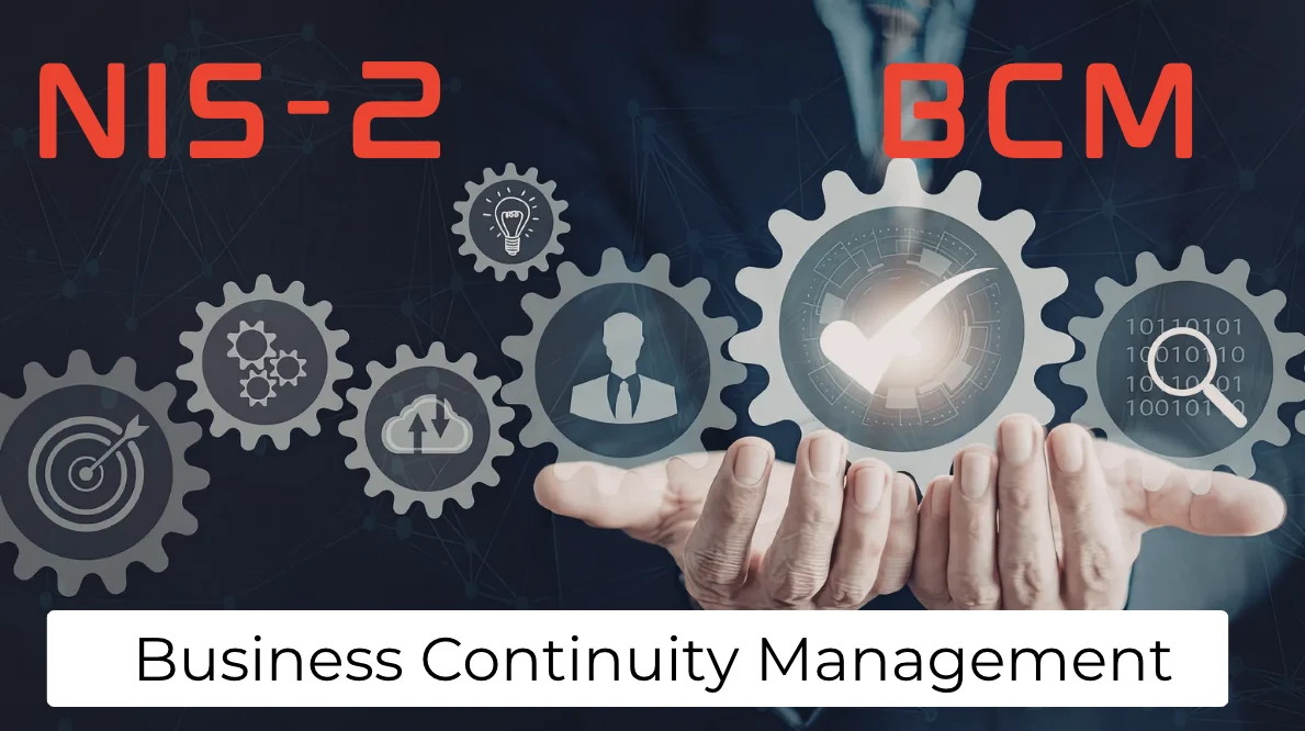 Business Continuity Management unter NIS-2: Strategien, Umsetzung und resiliente Unternehmensstrukturen